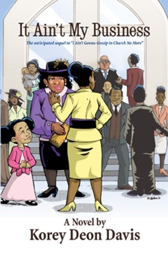 It Aint My Business – Korey Deon Davis|Tomekia Lane|Courtney Huddelston – Ve…