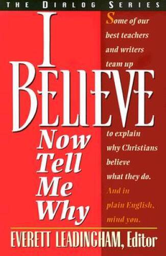 I Believe: Now Tell Me Why – Paperback By Stephen M Miller – VERY GOOD