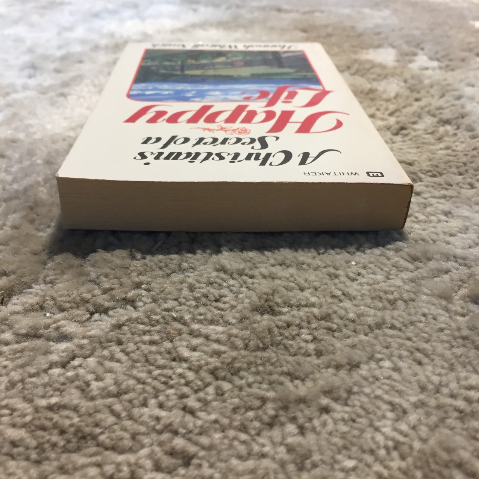 A Christian’s Secret Of A Happy Life Hannah Whitall Smith 1983 Whitaker House