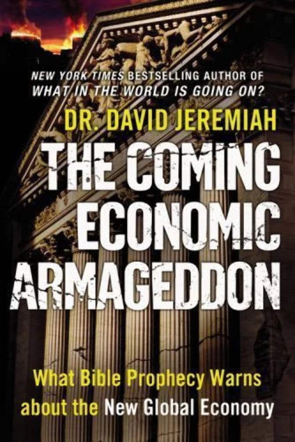 The Coming Economic Armageddon by David Jeremiah (2010) HCDJ VERY GOOD