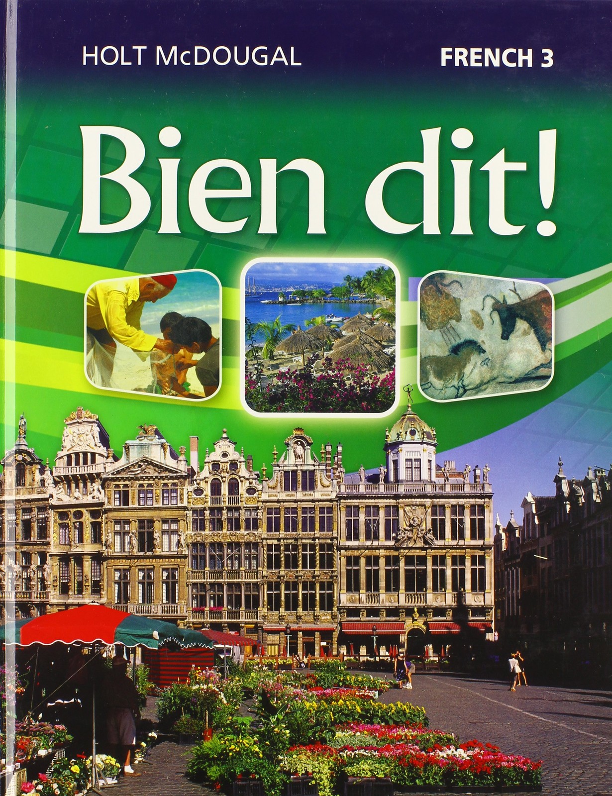 Bien Dit!: Student Edition Level 3 2013 – hardcover Holt Mcdougal