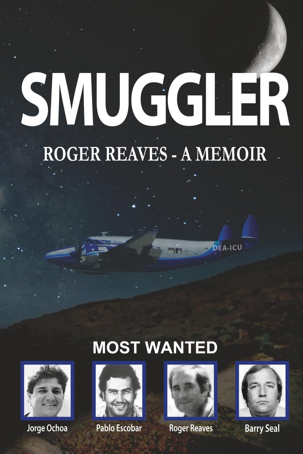 Smuggler : A Memoir by Roger Reaves (2016, Trade Paperback)