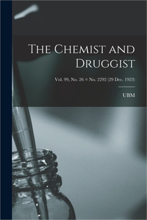 The Chemist and Druggist [electronic Resource]; Vol. 99, no. 26 = no. 2292 (29 D