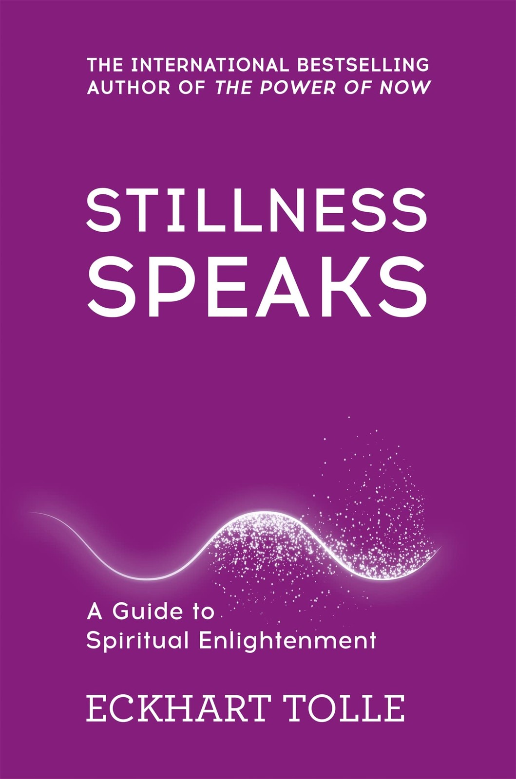 Stillness Speaks : Whispers of Now – paperback Eckhart Tolle