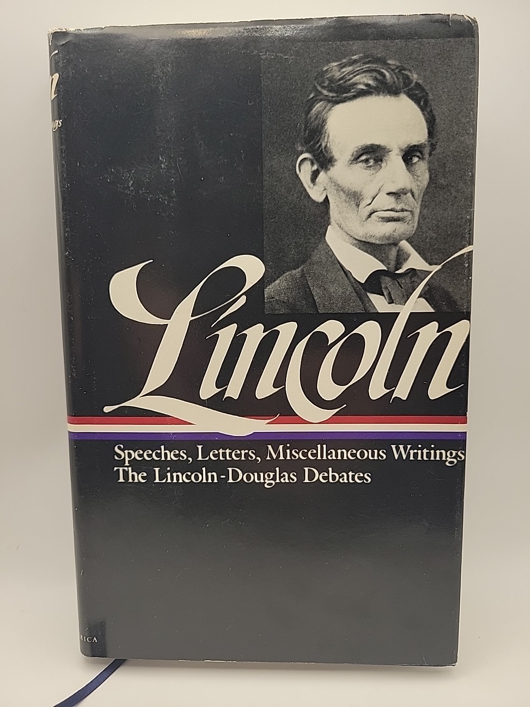 Abraham Lincoln: Speeches, Letters, Miscellaneous Writings Library of America HC