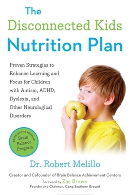 The Disconnected Kids Nutrition Plan Robert Melillo