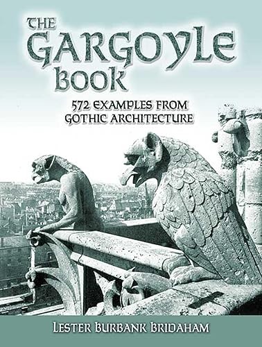 The Gargoyle Book: 572 Examples from Gothic Architecture (Dove…