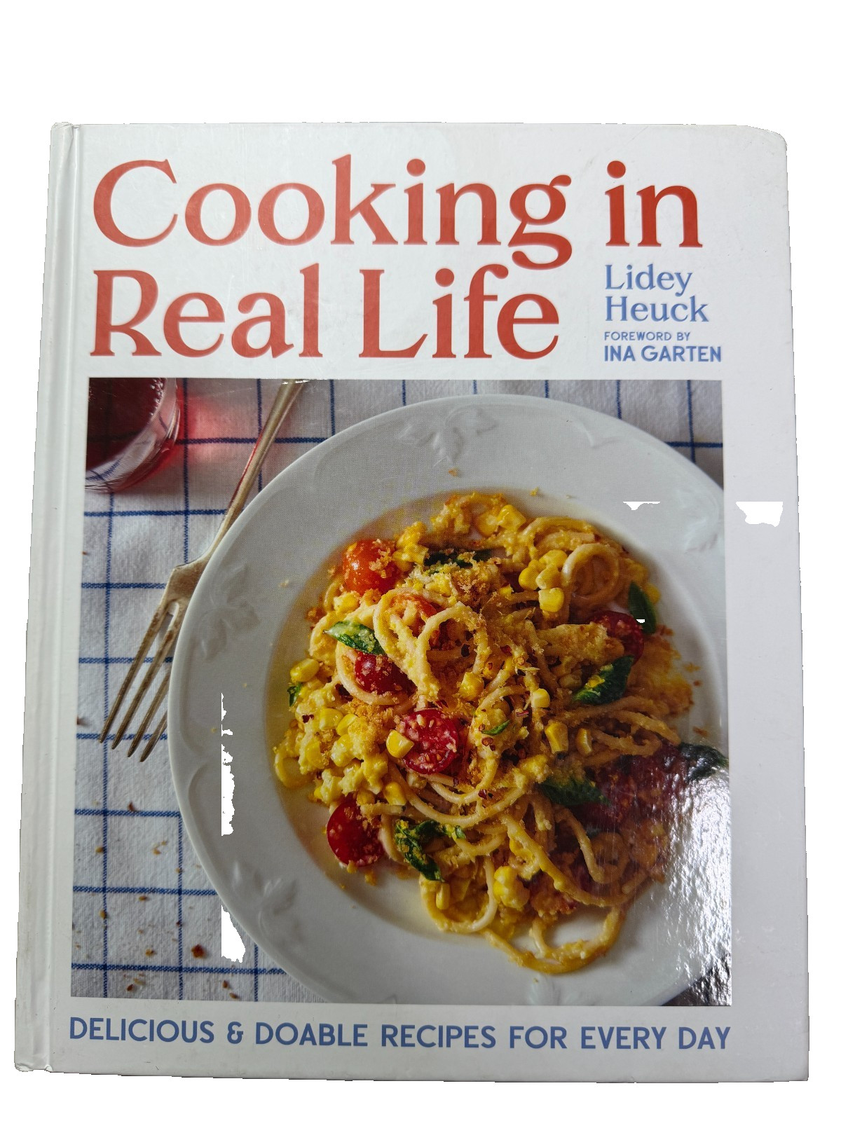 Cooking in Real Life: Delicious & Doab…, Heuck, Lidey