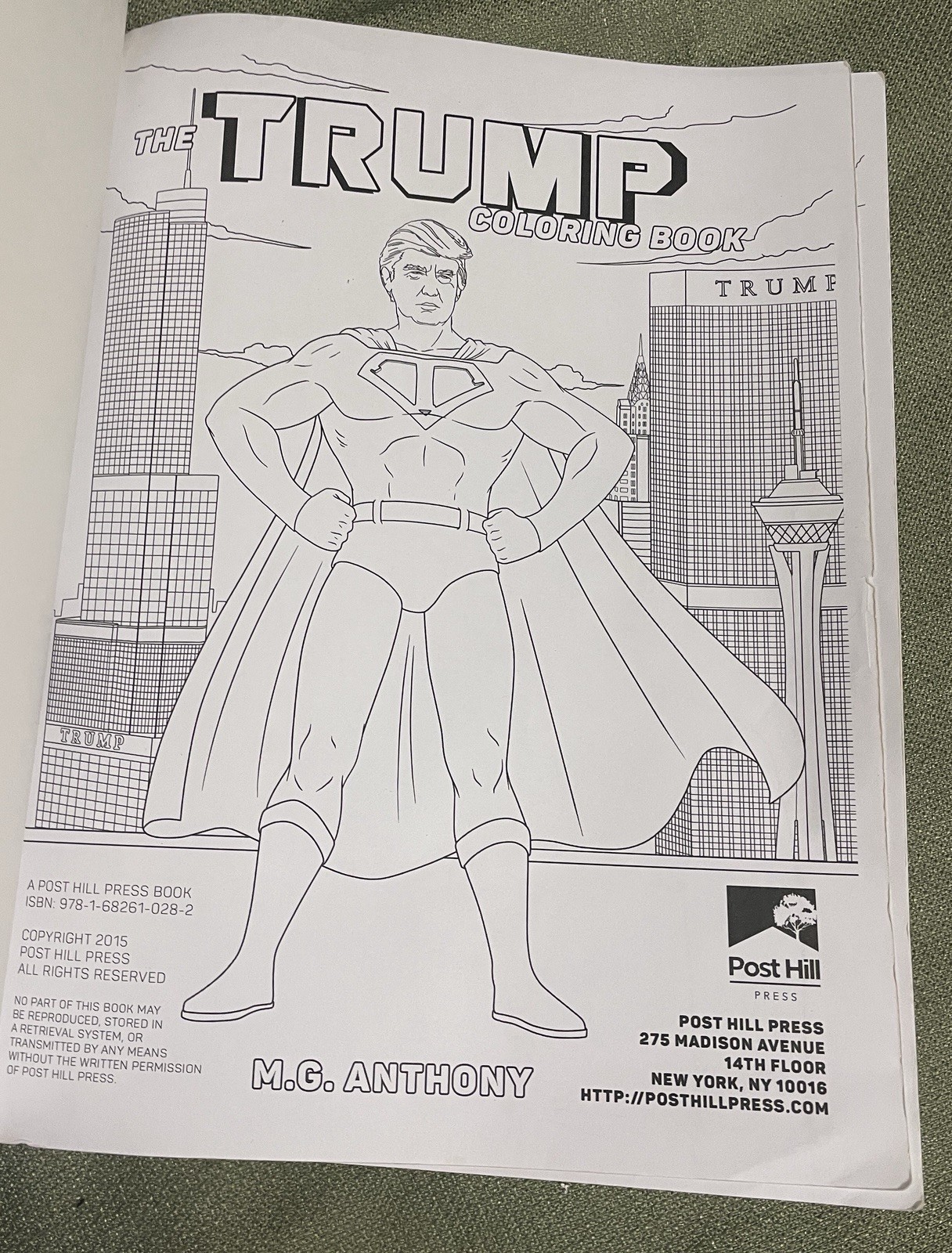 “THE TRUMP COLORING BOOK” by M.G. ANTHONY President Donald J POST HILL PRESS