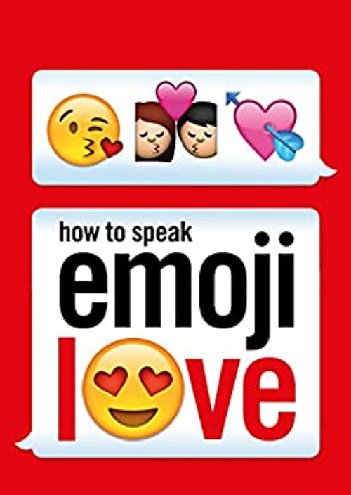 How to Speak Emoji Love Paperback Ebury Press