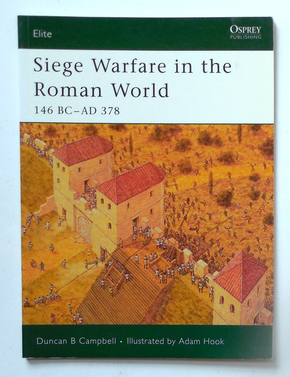 Osprey Elite Series „Siege Warfare in the Roman World 146 BC – AD 378“ Book 126