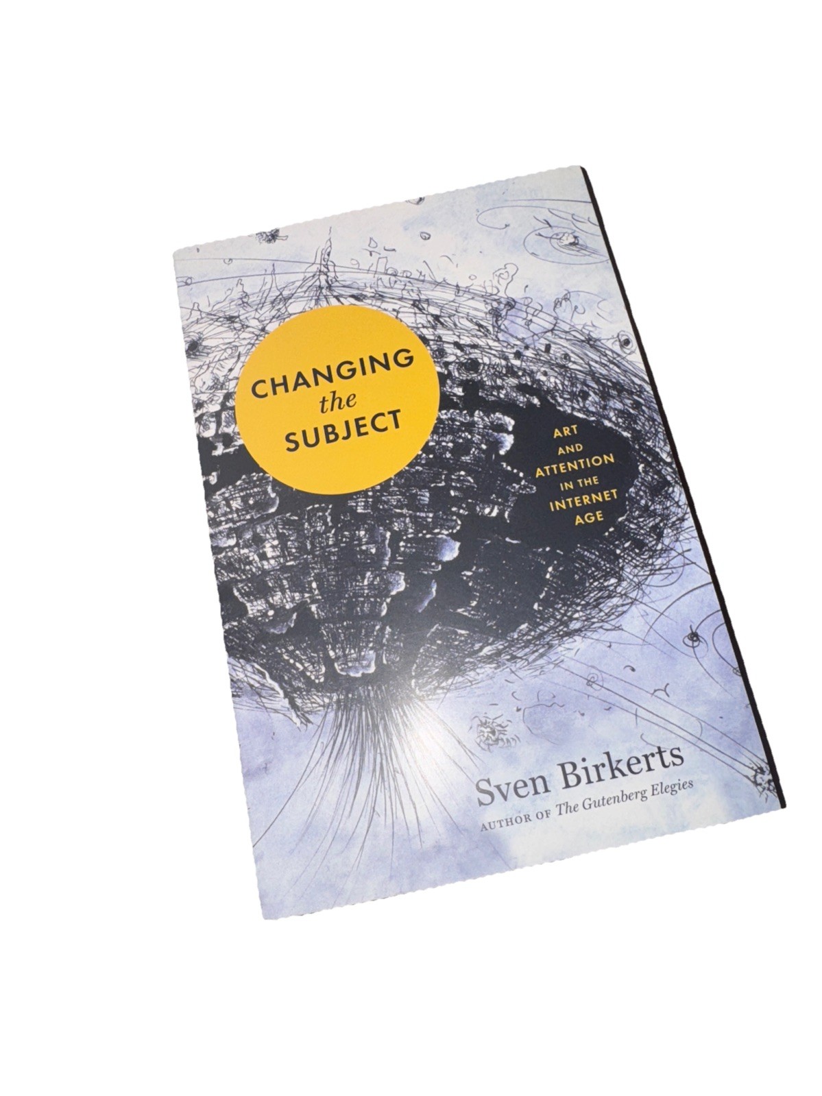 Changing the Subject By Sven Birkerts