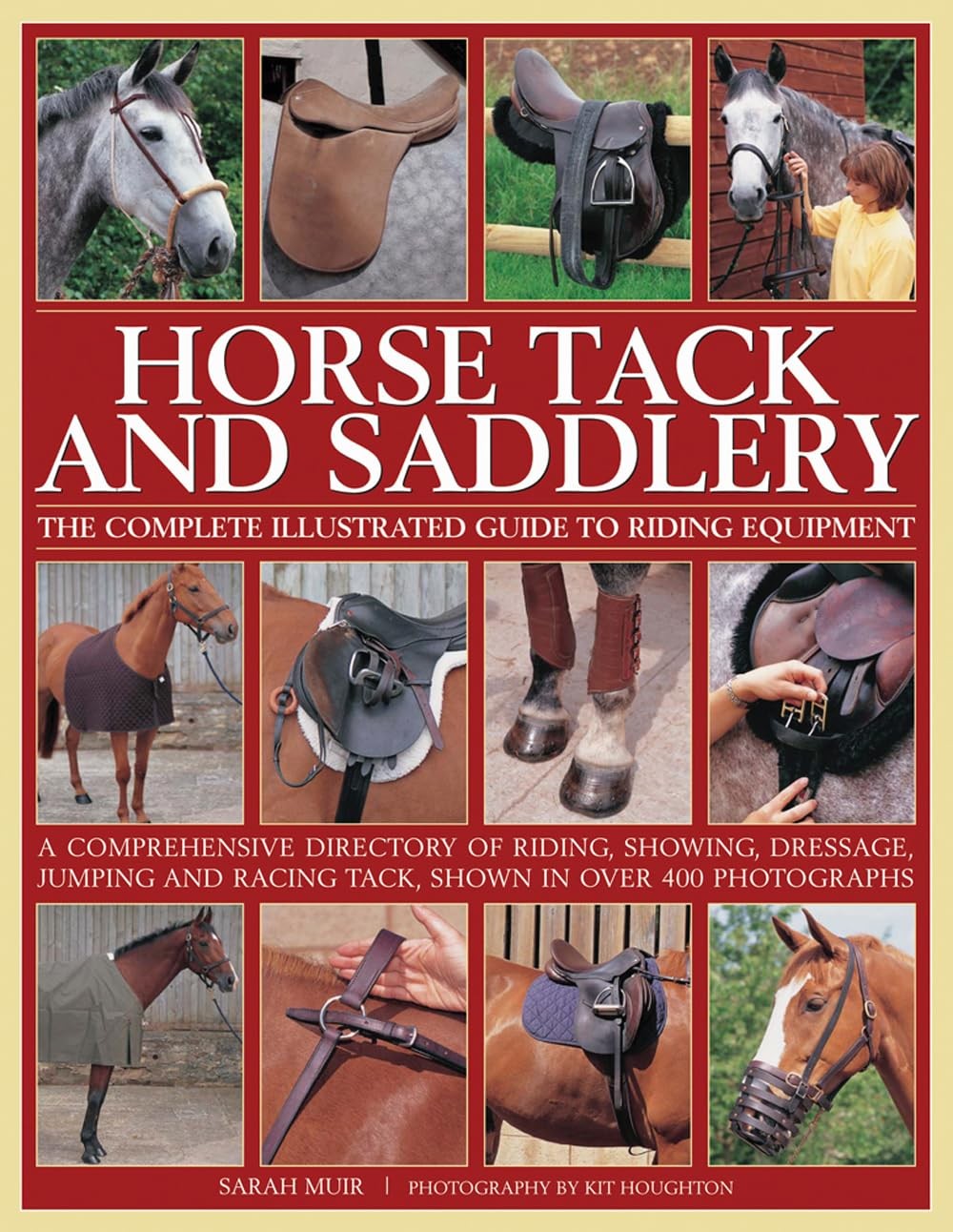 Horse Tack and Saddlery: The Complete Illustrated Guide To Riding Equipment …