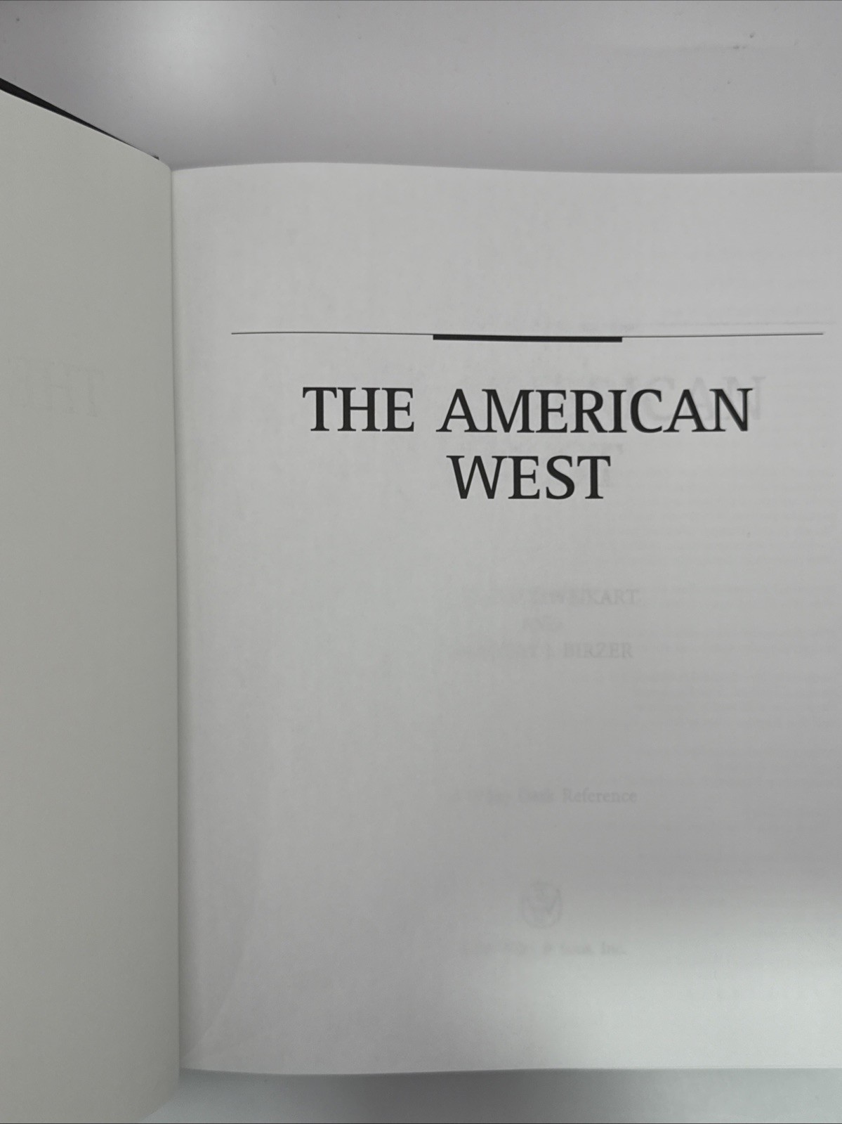 The American West (Wiley Desk Reference) By Larry Schweikart & Bradley Birzer