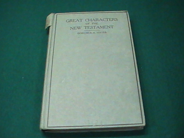 New Testament Characters 1920 1st edition Great of the by Doremus Almy Hayes