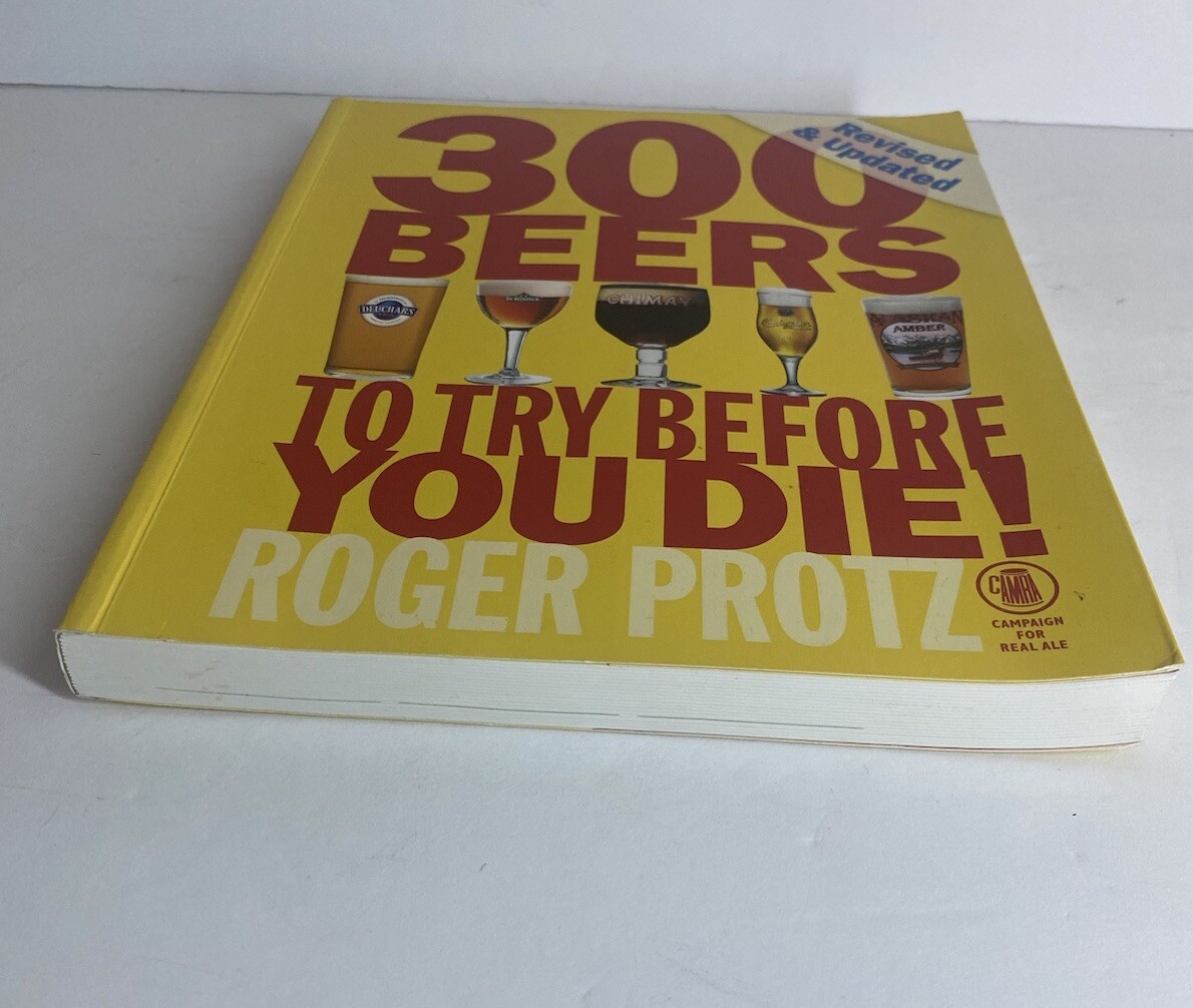 Beer Lovers Gift Book 300 Beers To Try Before You Die Roger Prontz 302 Pages