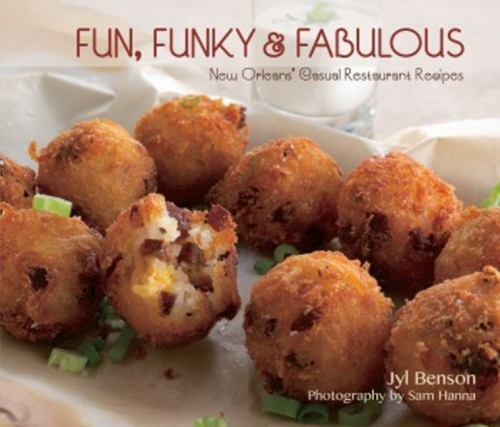 Fun, Funky and Fabulous, Louisiana, Restaurant Cookbooks, Paperback