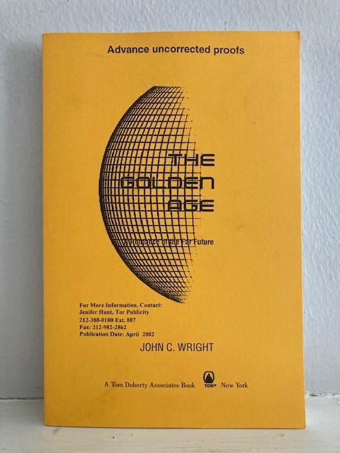 RARE Uncorrected Proof-NEW/Unread-John C Wright-The Golden Age-One Owner-1st/1st