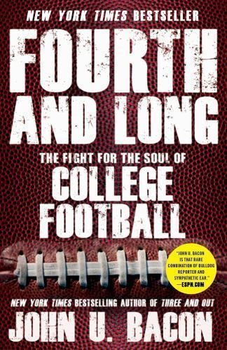 Fourth and Long: The Fight for the Soul of College Football, Bacon, John U., Ver