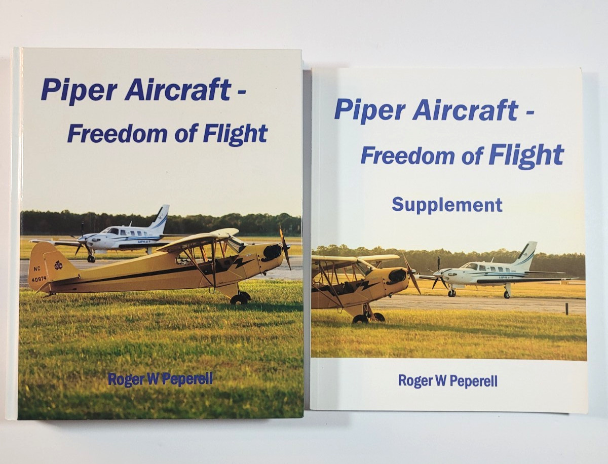 PIPER AIRCRAFT: FREEDOM OF FLIGHT – ROGER PEPERELL- 2020 – + SUPPLEMENT – SIGNED