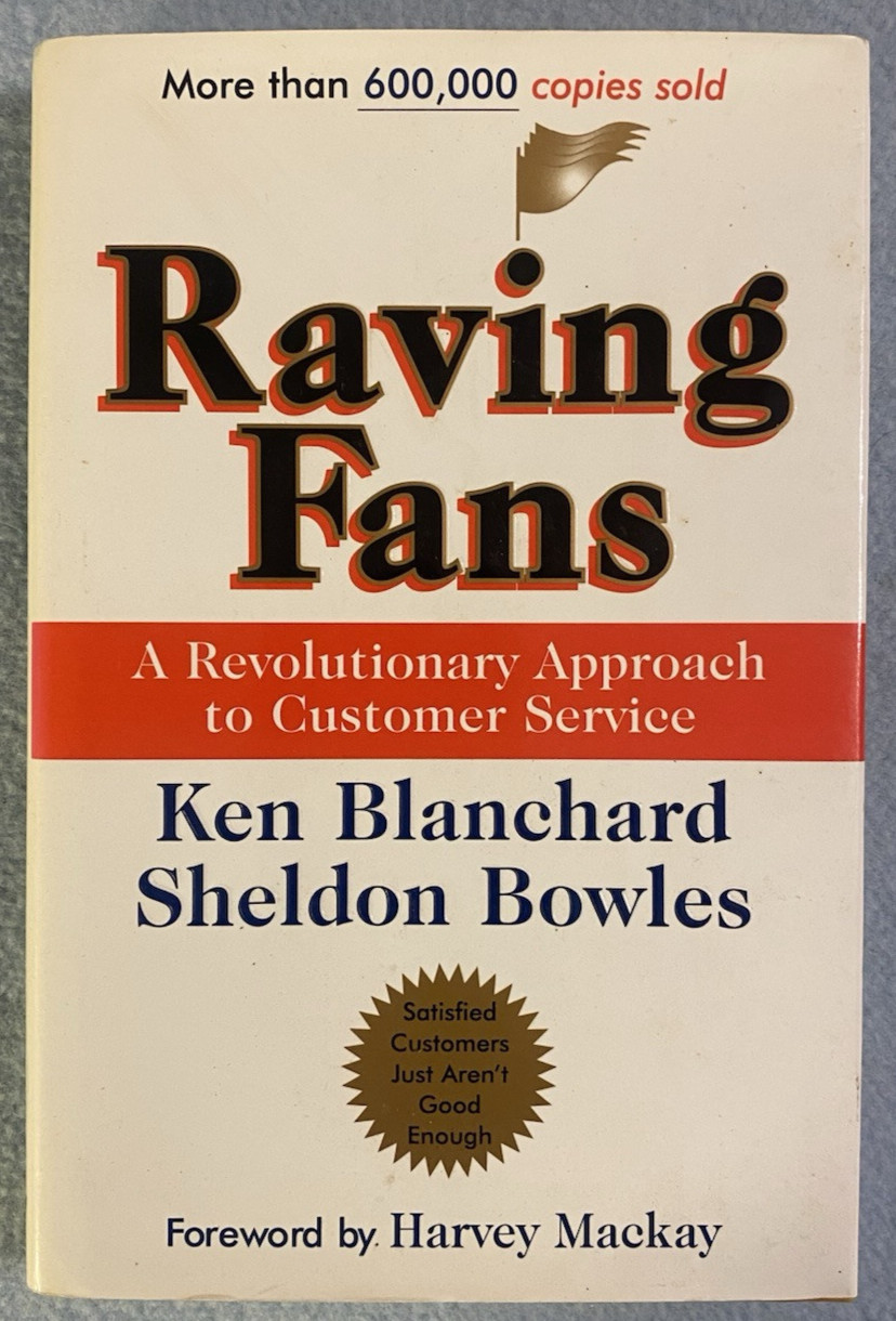 „Raving Fans,“ Hard Cover Book by Ken Blanchard & Sheldon Bowles, 138 Pages, New