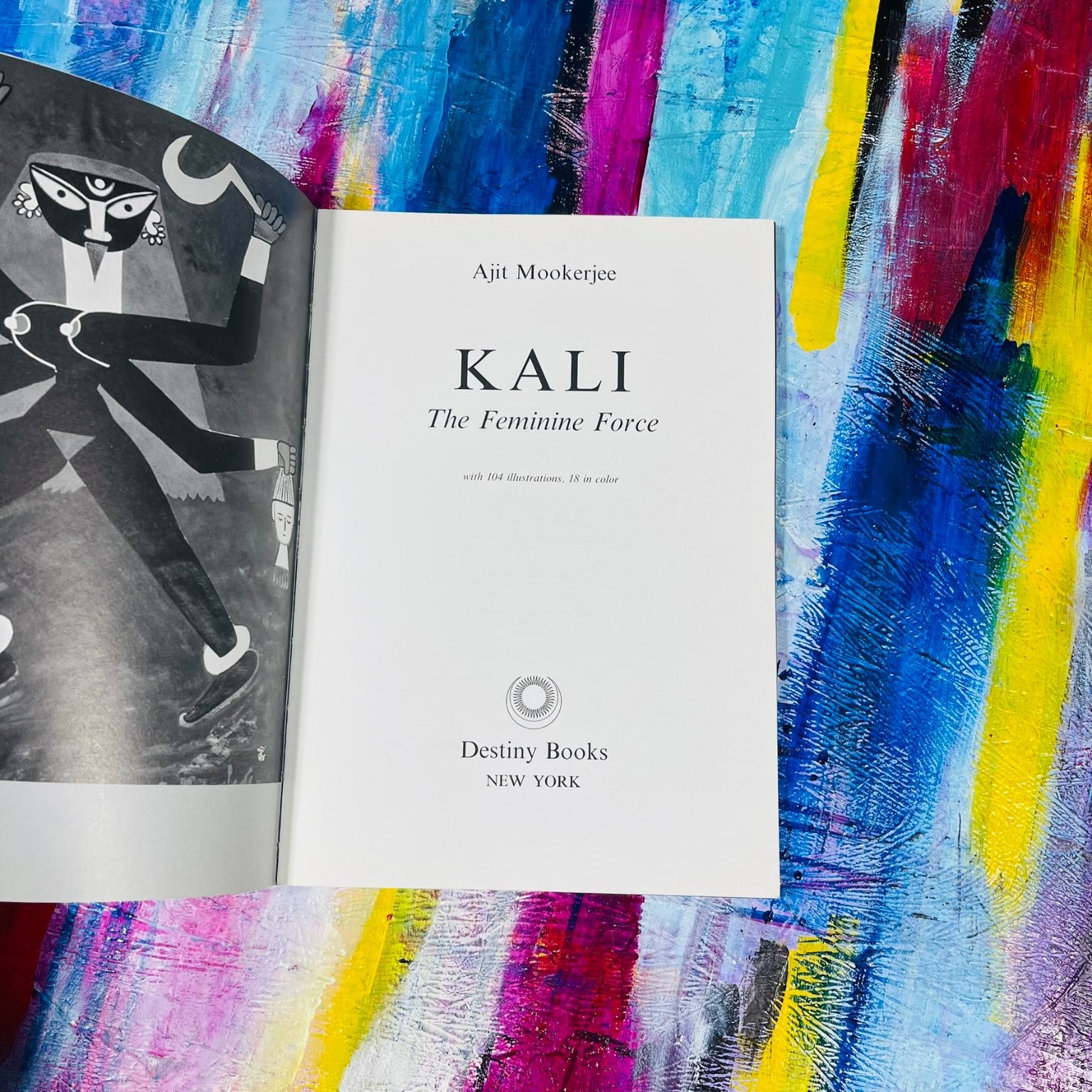 KALI The Feminine Force Ajit Mookerjee 1988 Illustrated Destiny Books Hinduism