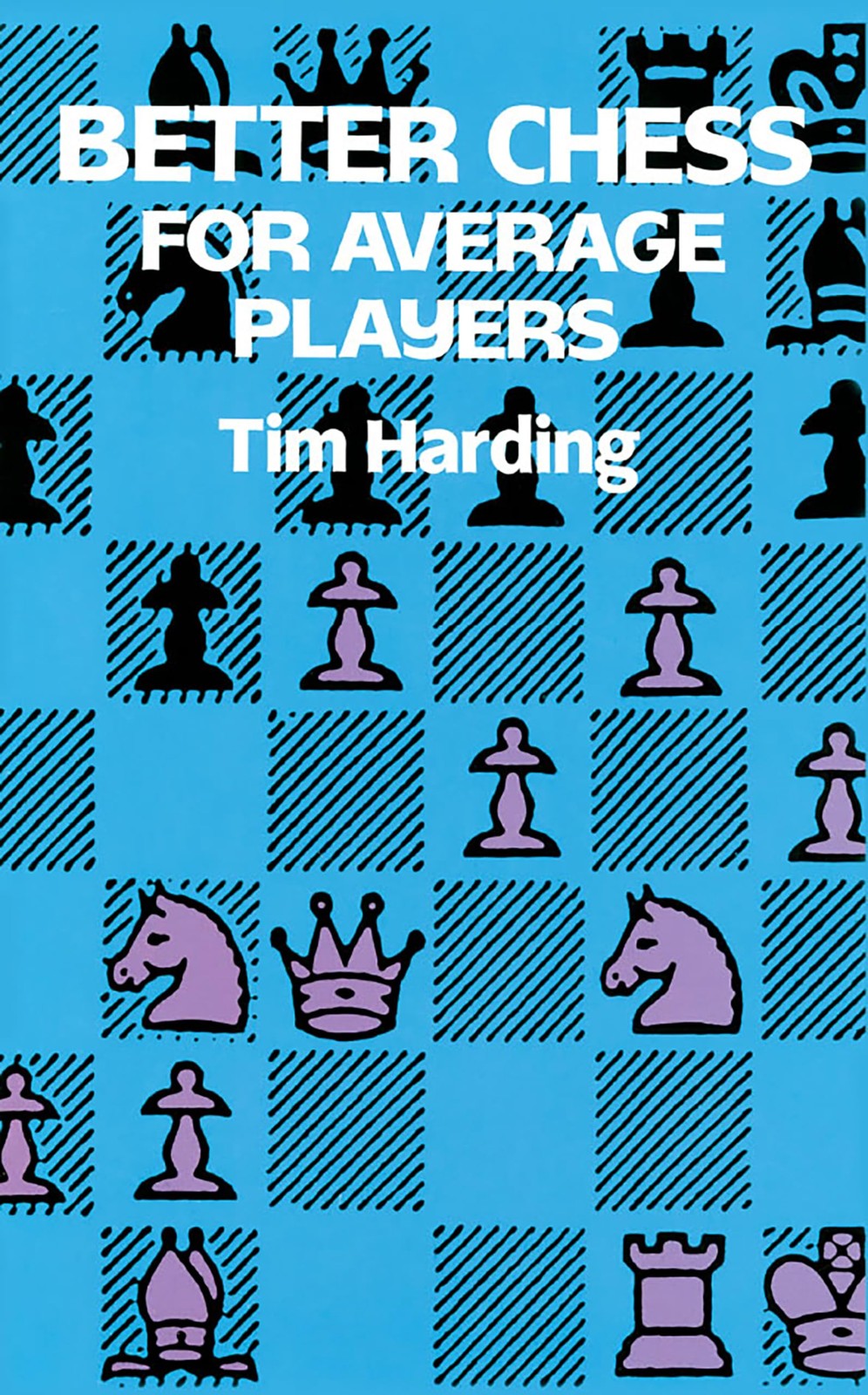 Better Chess for Average Players Harding, Tim paperback Good