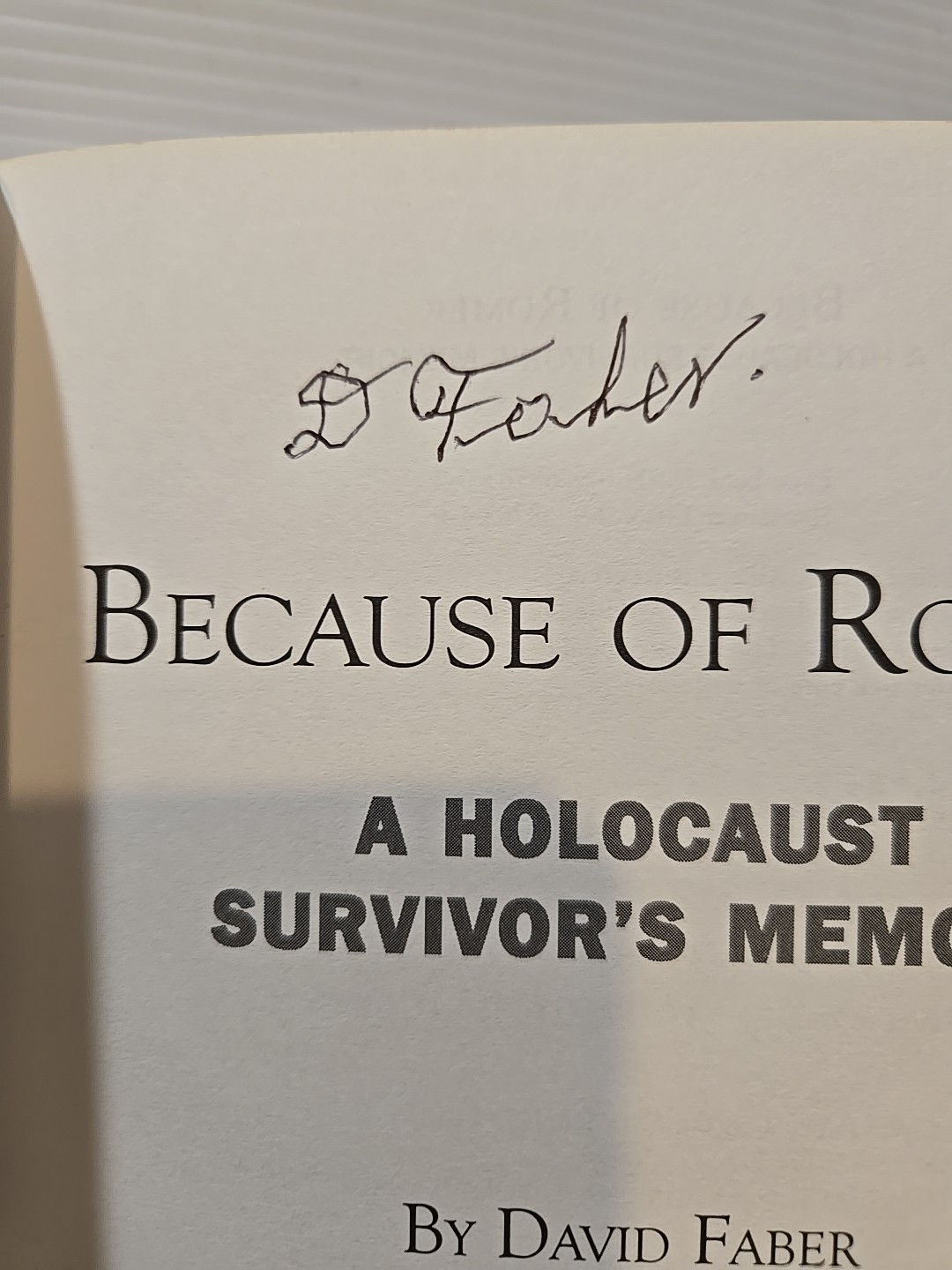 Signed: BECAUSE OF ROMEK: A Holocaust Survi… by David Faber (2005 HC 2nd Ed)