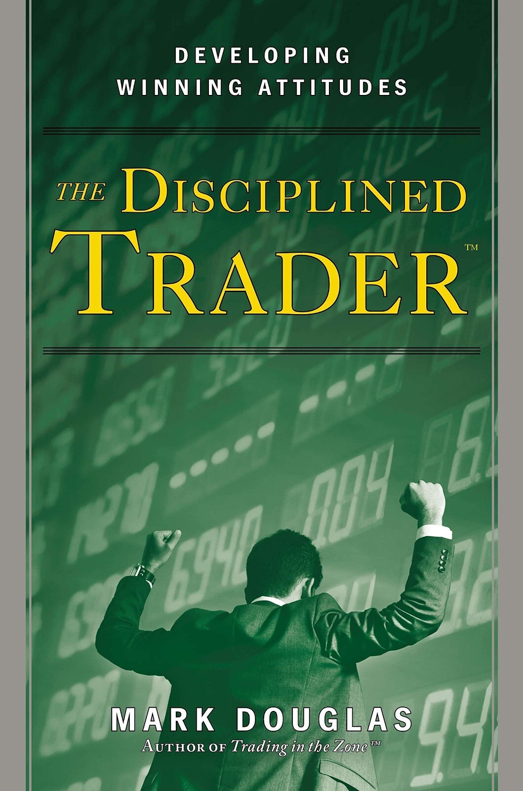 The Disciplined Trader & Trading in the Zone by Mark Douglas PAPERBACK