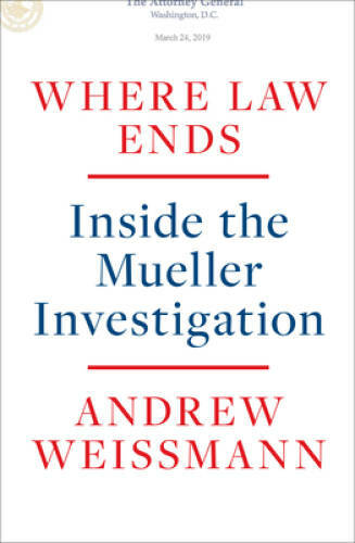 Where Law Ends: Inside the Mueller Investigation – Hardcover – GOOD