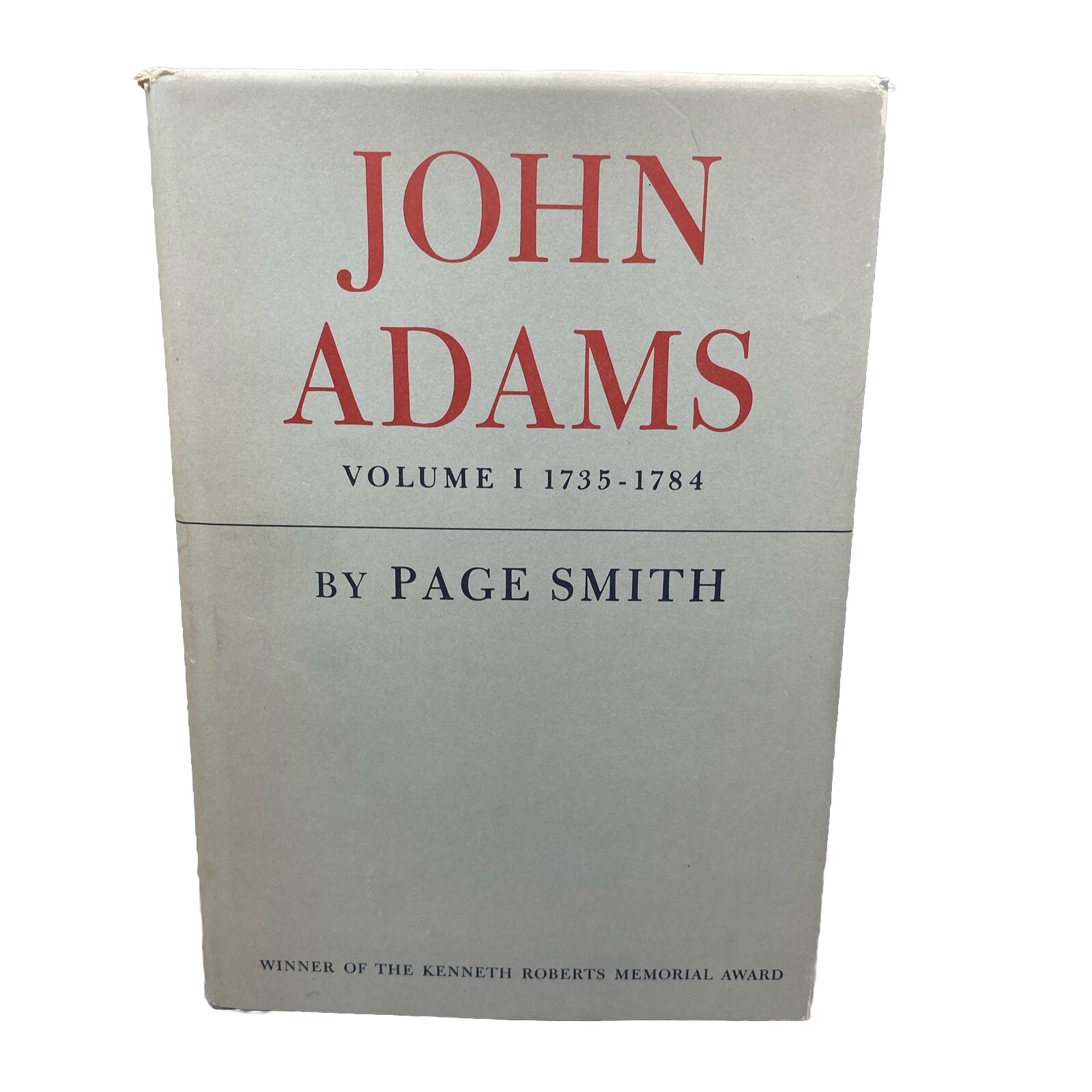 John Adams -Volumes 1 & 2: 1735-1784 & 1784-1826 by Page Smith – 1963 First Ed