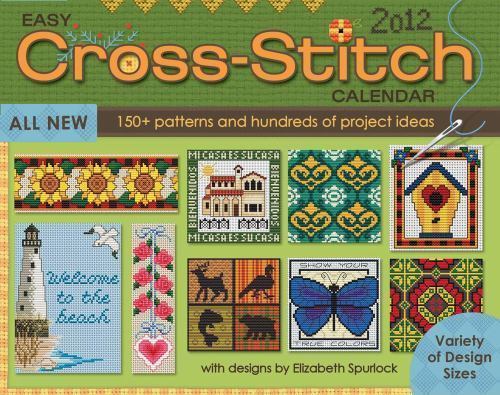 Easy Cross Stitch 2012 Calendar by Elizabeth Spurlock BRAND NEW IN SHRINKWRAP