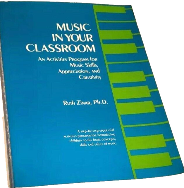 Music in Your Classroom An Activities Program for Music Skills Ruth Zinar Book