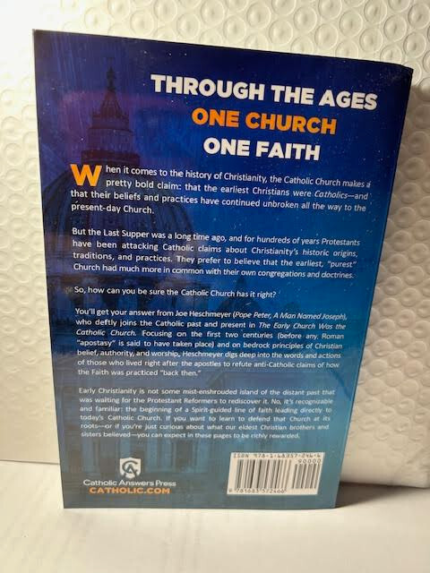 The Early Church Was the Catholic Church (new) Joe Heschmeyer RESTOCKED!