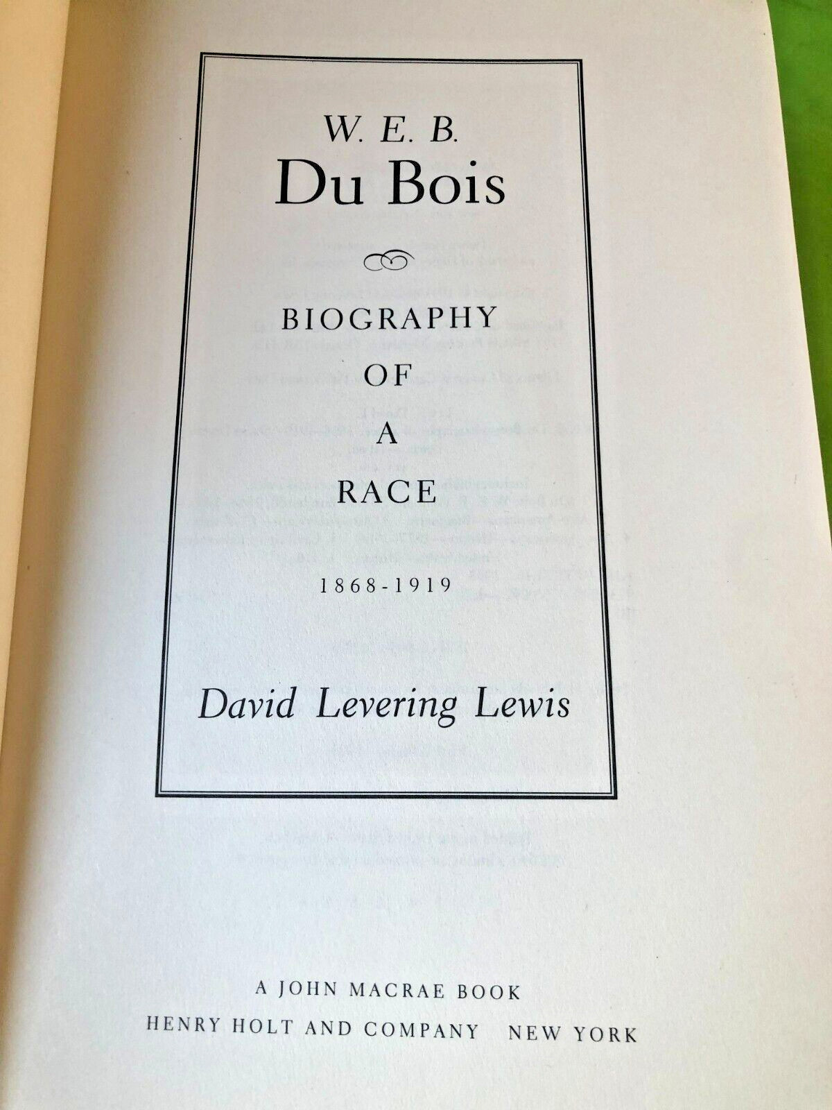 RARE 1ST TRADE EDIT. W. E. B. Du Bois, 1868-1919 Biography of a Race (1993) FINE