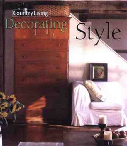 Country Living Decorating Style – Hardcover By Country Living – GOOD