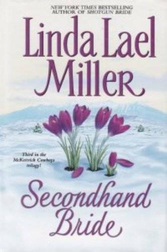 Secondhand Bride – Hardcover By Linda Lael Miller – GOOD