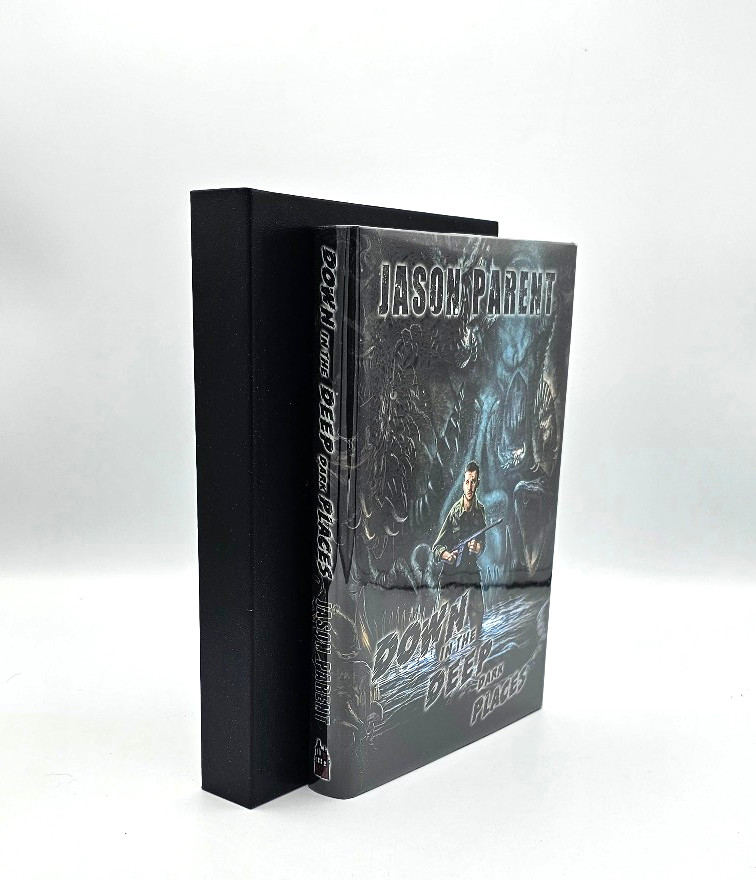 down in the deep dark places jason parent Weird House Press Signed