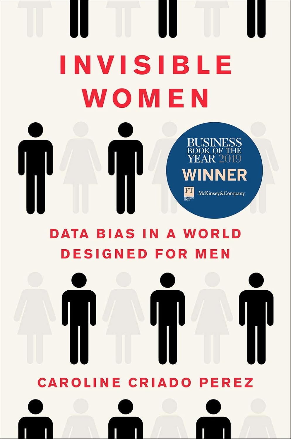 Invisible Women: Data Bias in a World Designed for Men Hardcover