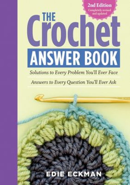 The Crochet Answer Book, 2nd Edition : Solutions to Every Problem