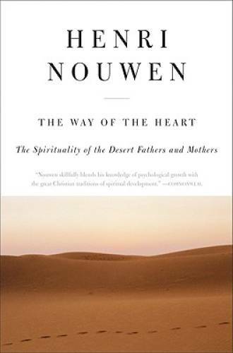 The Way of the Heart: The Spirituality of the Desert Fathers – VERY GOOD