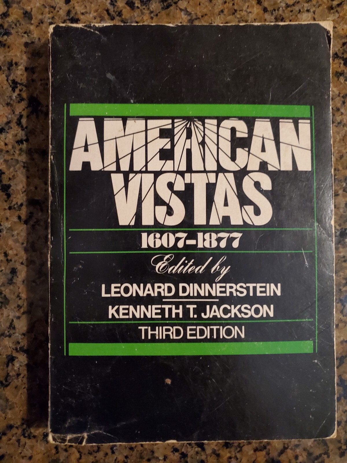American Vistas 1607-1877 Third Edition Edited By Dinnerstein & Jackson 1979