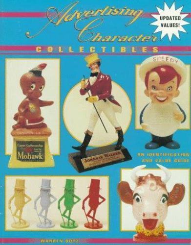 Advertising Character Collectibles: An Identification and Value Guide