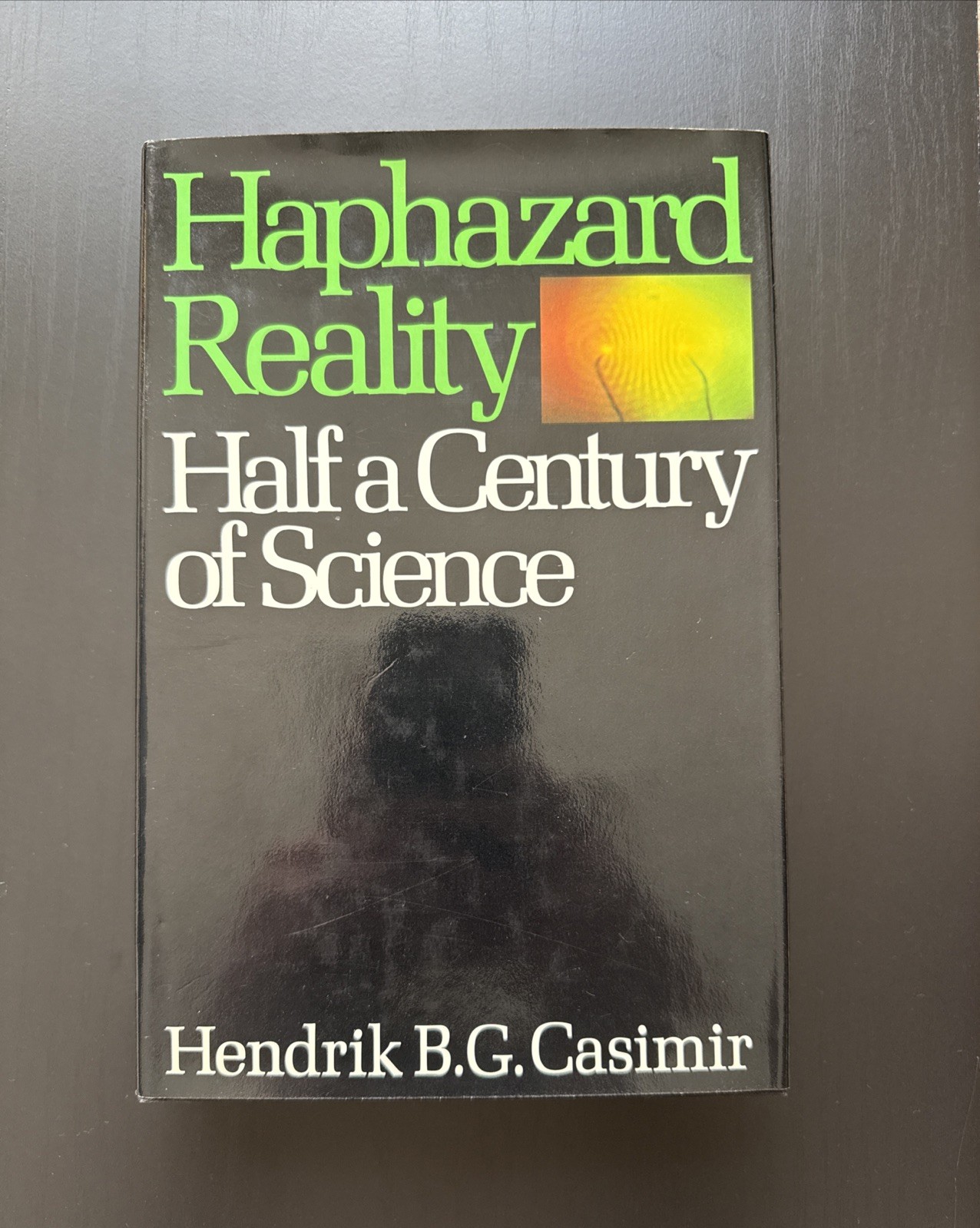 Haphazard Reality (1983) by Hendrick B.G. Casimir HC w/ DJ VG+