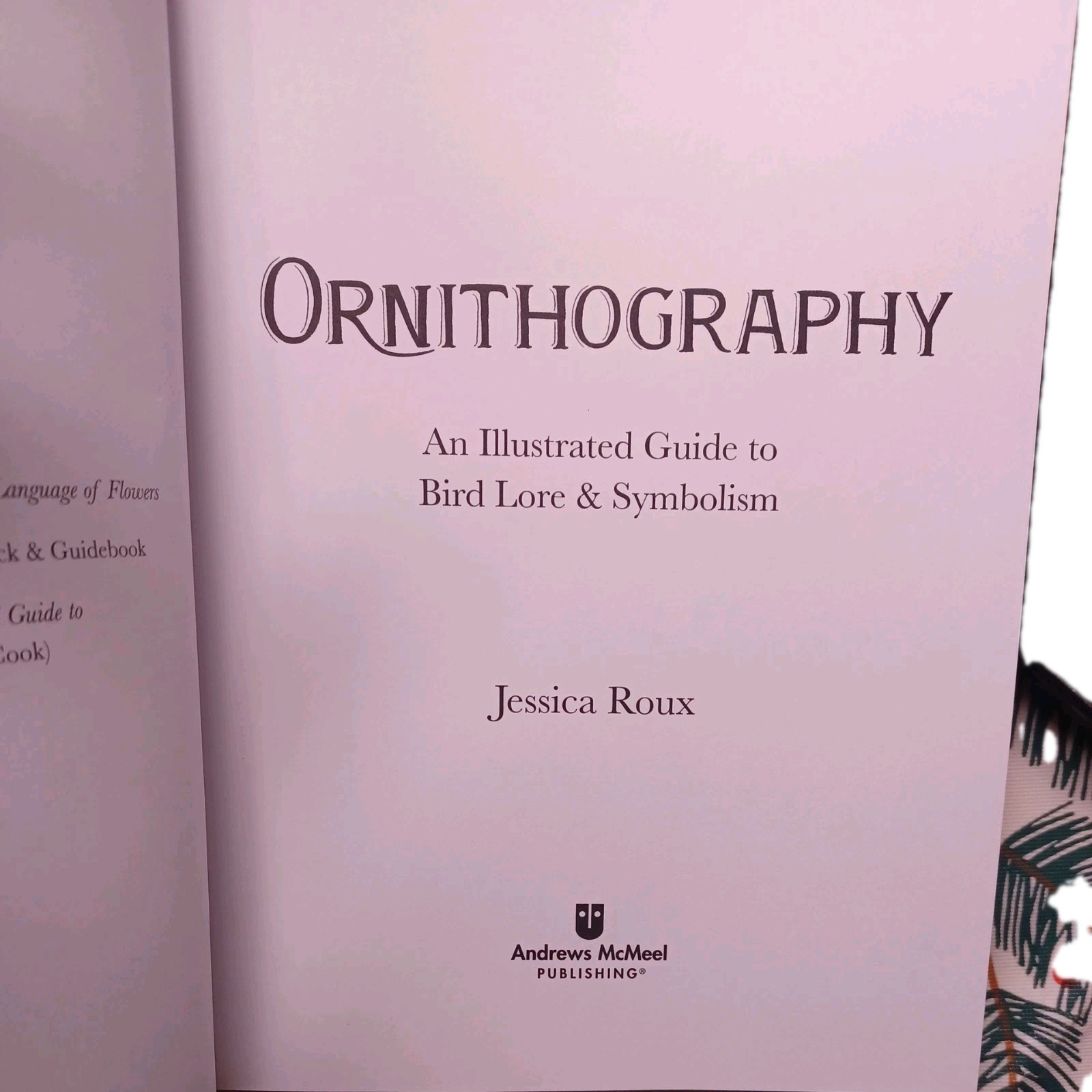 Ornithography: An Illustrated Guide to Bird Lore & Symbolism (Volume 2) (Hid…
