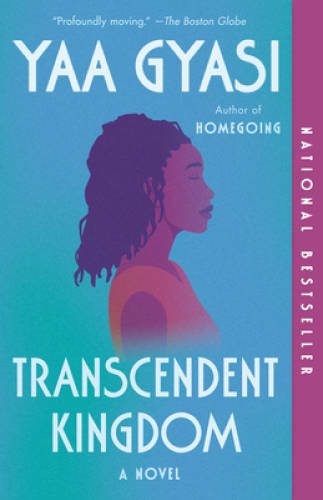 Transcendent Kingdom: A novel – Paperback By Gyasi, Yaa – GOOD