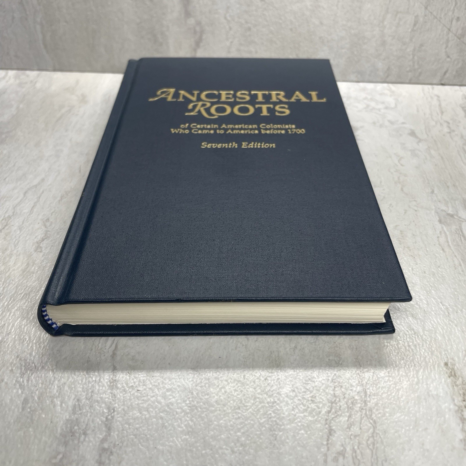 Ancestral Roots American Colonists Who Came Before 1700 – 7th Edition Genealogy
