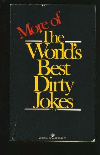 More of World’s Best Dirty Jokes