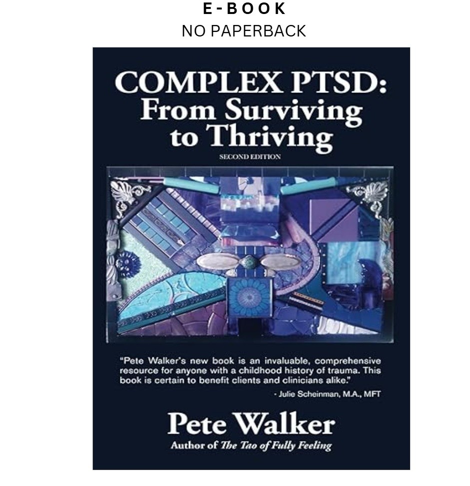 Complex PTSD: From Surviving to Thriving: A Guide an, Pete Walker 2013