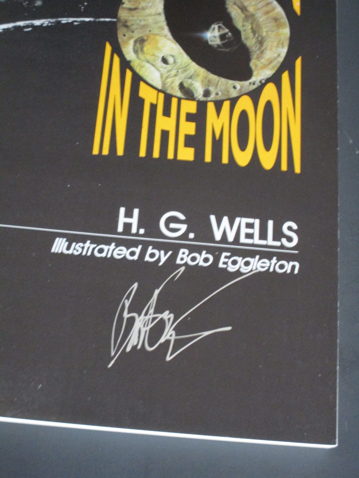 First Men in the Moon by H. G. Wells. Signed by Bob Eggleton-Illustrator. SC ’89